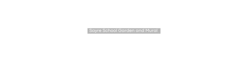 Sayre School Garden and Mural